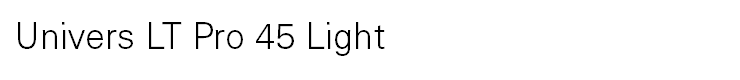 Univers LT Pro 45 Light - {FONT_FILE_NAMES_EX} Univers LT Pro 45 Light