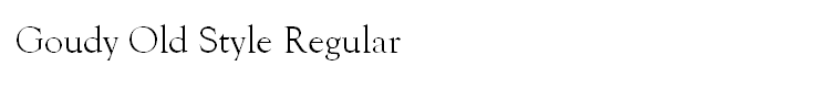 Goudy Old Style Regular - {FONT_FILE_NAMES_EX} Goudy Old Style Regular