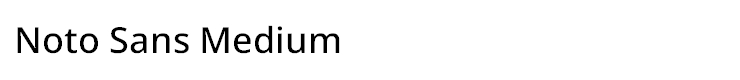 Noto Sans Medium - {FONT_FILE_NAMES_EX} Noto Sans Medium